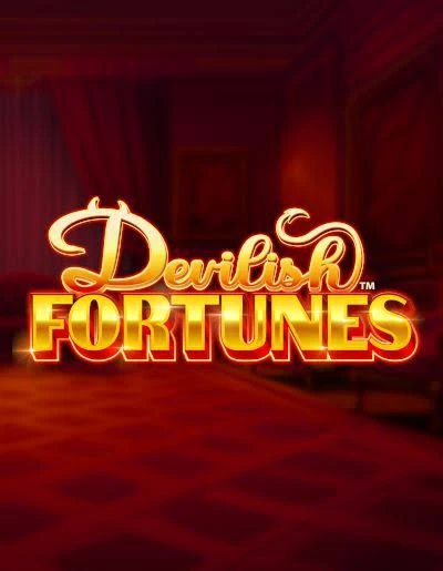 DEVILISH FORTUNES™